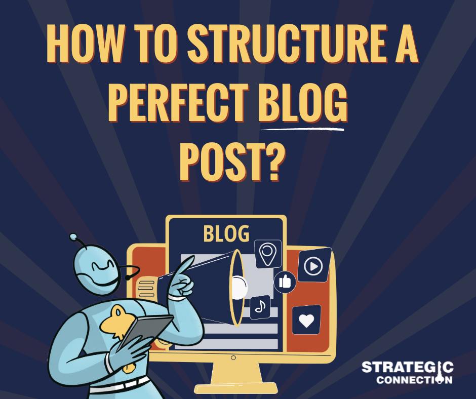 How To Structure A Perfect Blog Post?